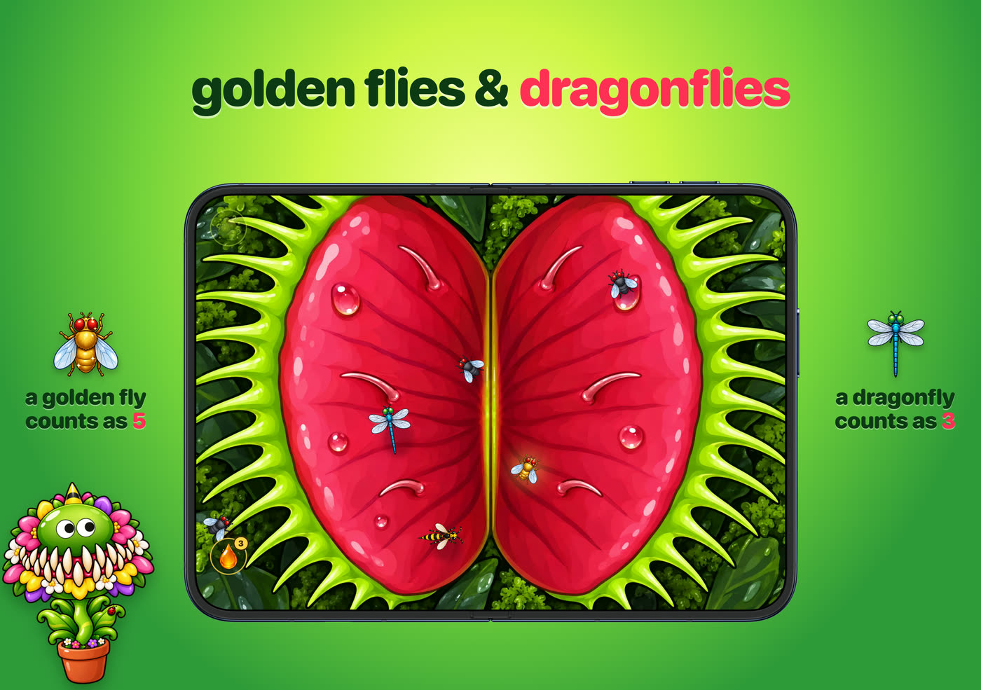 golden flies count as five, dragonflies count as three